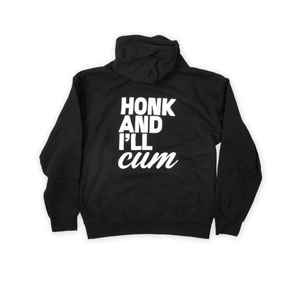 Honk and I'll CUM Hoodie