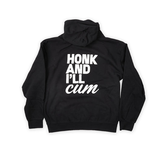 Honk and I'll CUM Hoodie